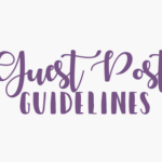 Write a Guest Post | Guest post guidelines