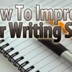 How To Improve Your Writing Skills | Tips for Freelance Writers