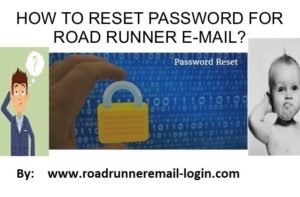 How to Reset Roadrunner Email Forgotten Password