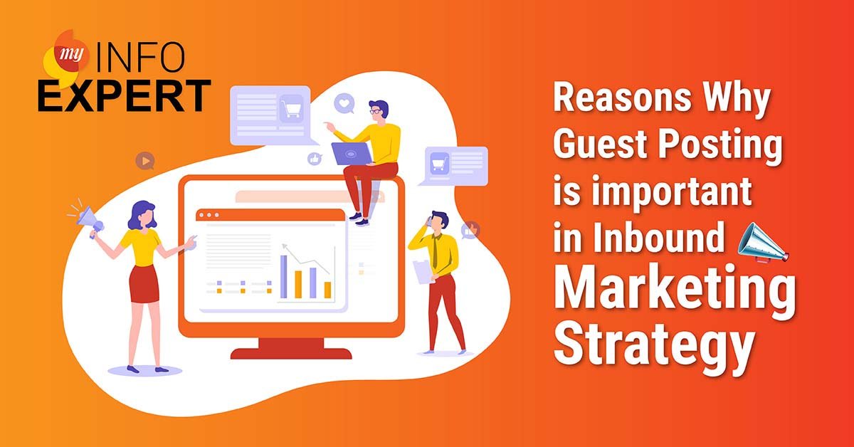 Reasons Why Guest Posting is important in Inbound Marketing Strategy
