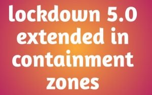 Lockdown 5.0 in the blockade area extended to June 30
