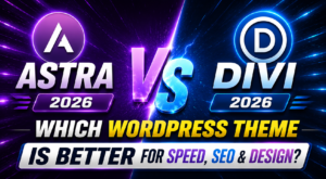 Astra vs Divi 2026 – Which WordPress Theme Is Better for Speed, SEO & Design?