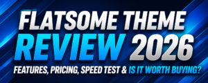 Flatsome Theme Review 2026 – Features, Pricing, Speed Test & Is It Worth Buying?
