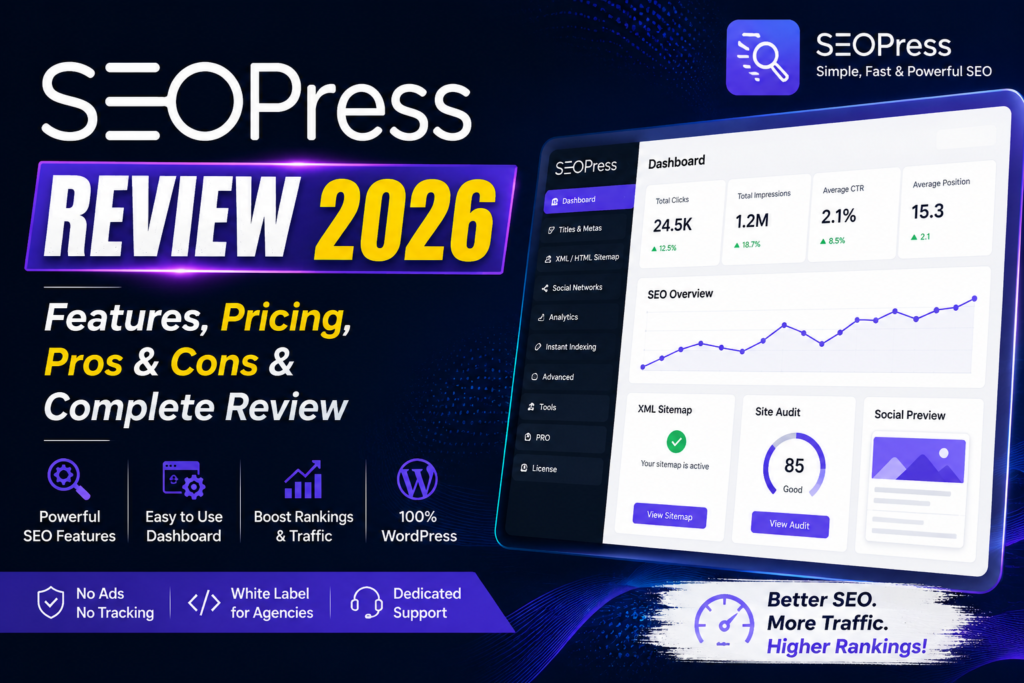 SEOPress Review 2026 – Features, Pricing, Pros & Cons & Complete Review