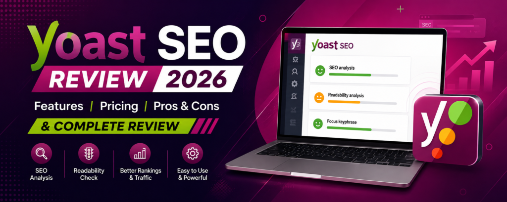 Yoast SEO Review 2026 – Features, Pricing, Pros & Cons & Complete Review